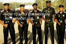 HOW TO APPLY FOR NIGERIAN POLICE RECRUITMENT